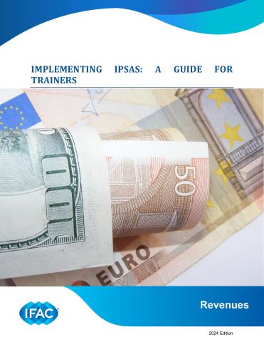 Implementing IPSAS: A Guide For Trainers | Module 4: Revenues | IFAC